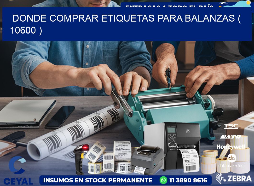 DONDE COMPRAR ETIQUETAS PARA BALANZAS ( 10600 )