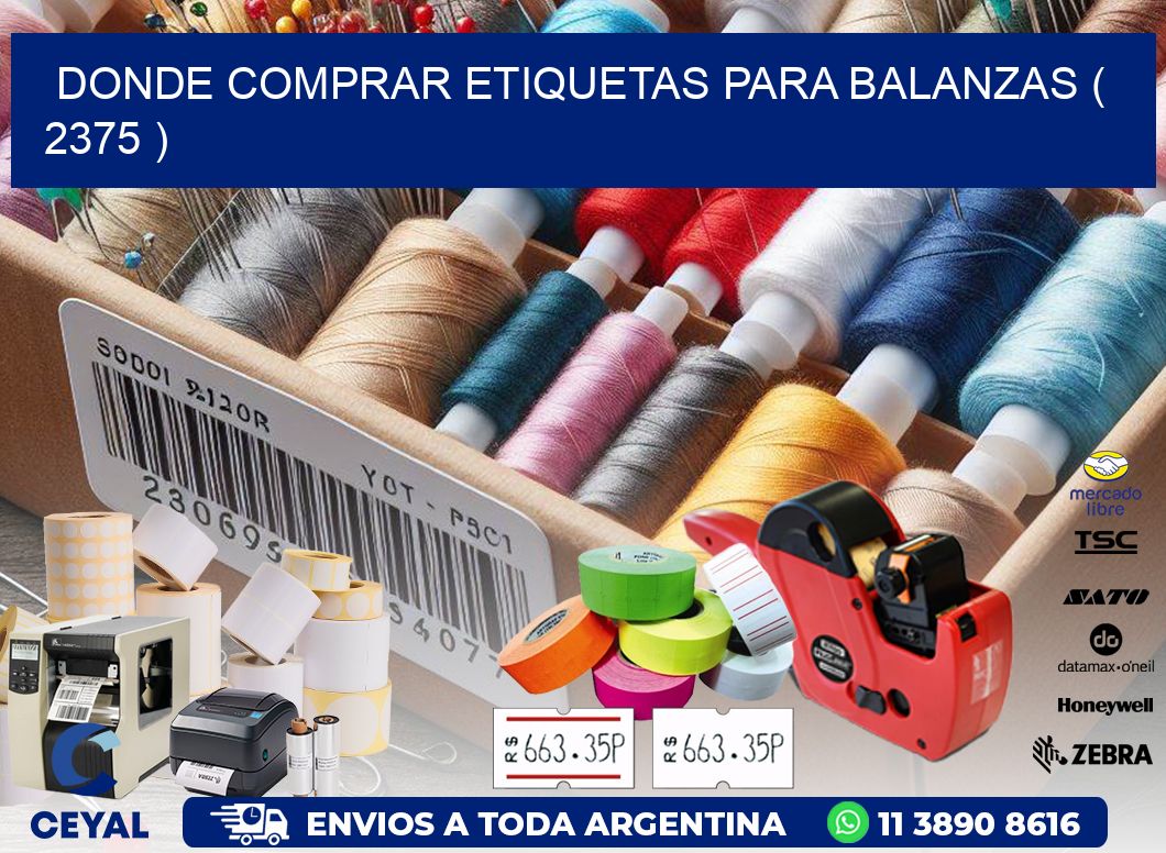 DONDE COMPRAR ETIQUETAS PARA BALANZAS ( 2375 )