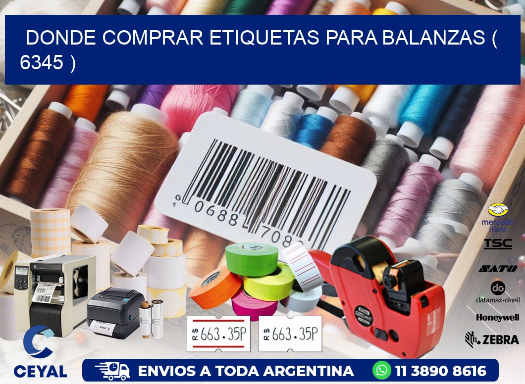 DONDE COMPRAR ETIQUETAS PARA BALANZAS ( 6345 )