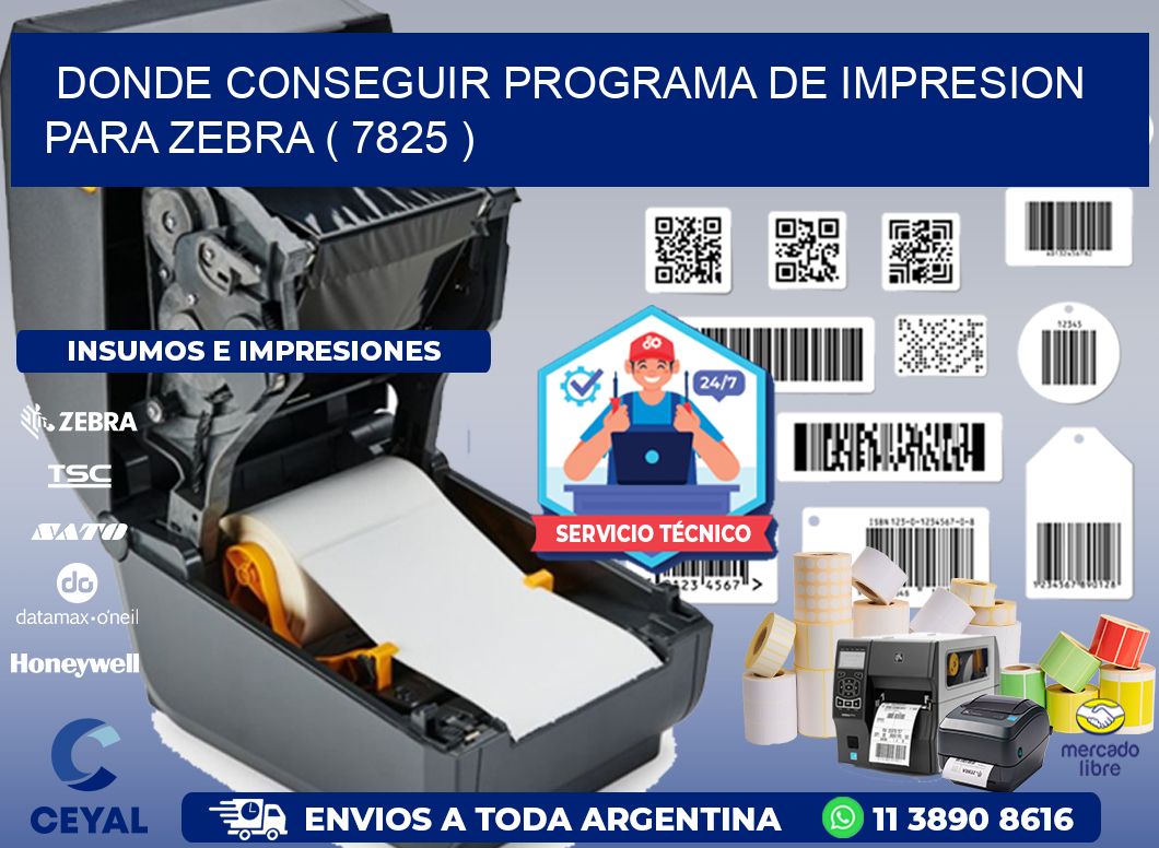 DONDE CONSEGUIR PROGRAMA DE IMPRESION PARA ZEBRA ( 7825 )