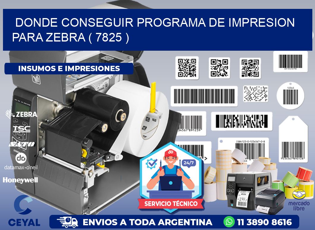 DONDE CONSEGUIR PROGRAMA DE IMPRESION PARA ZEBRA ( 7825 )