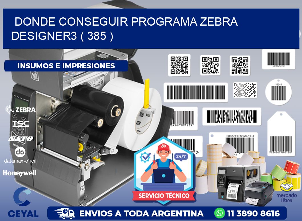 DONDE CONSEGUIR PROGRAMA ZEBRA DESIGNER3 ( 385 )