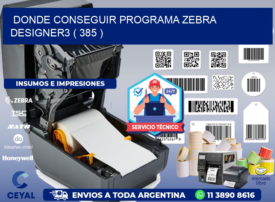 DONDE CONSEGUIR PROGRAMA ZEBRA DESIGNER3 ( 385 )