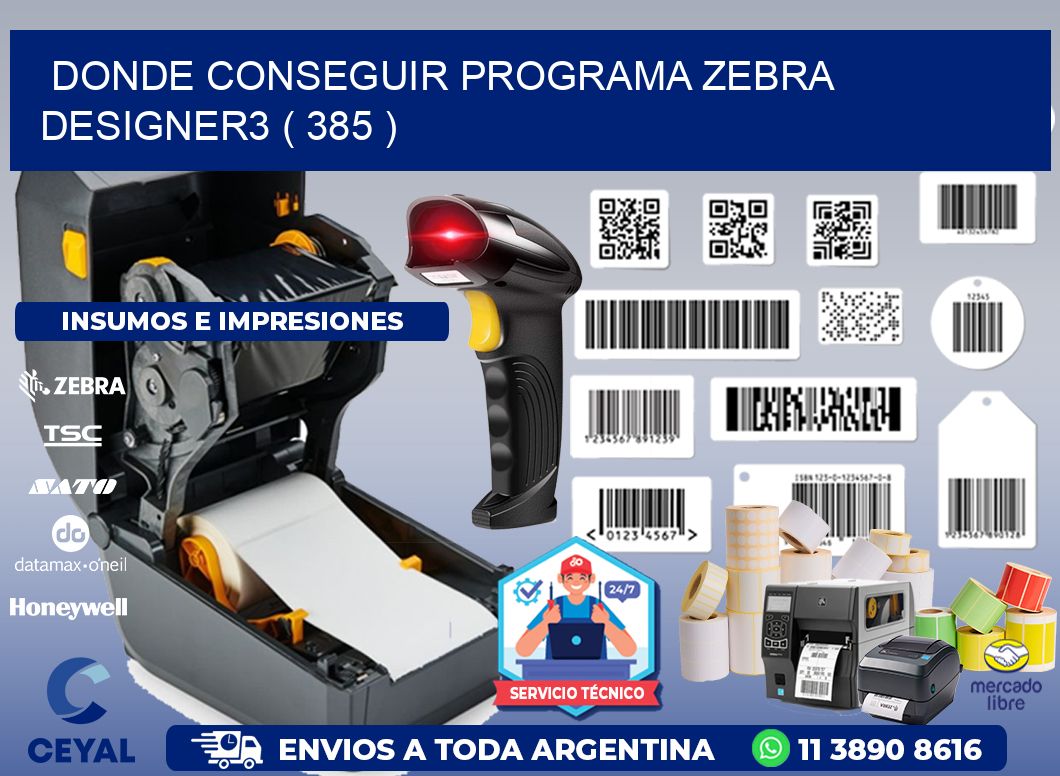 DONDE CONSEGUIR PROGRAMA ZEBRA DESIGNER3 ( 385 )