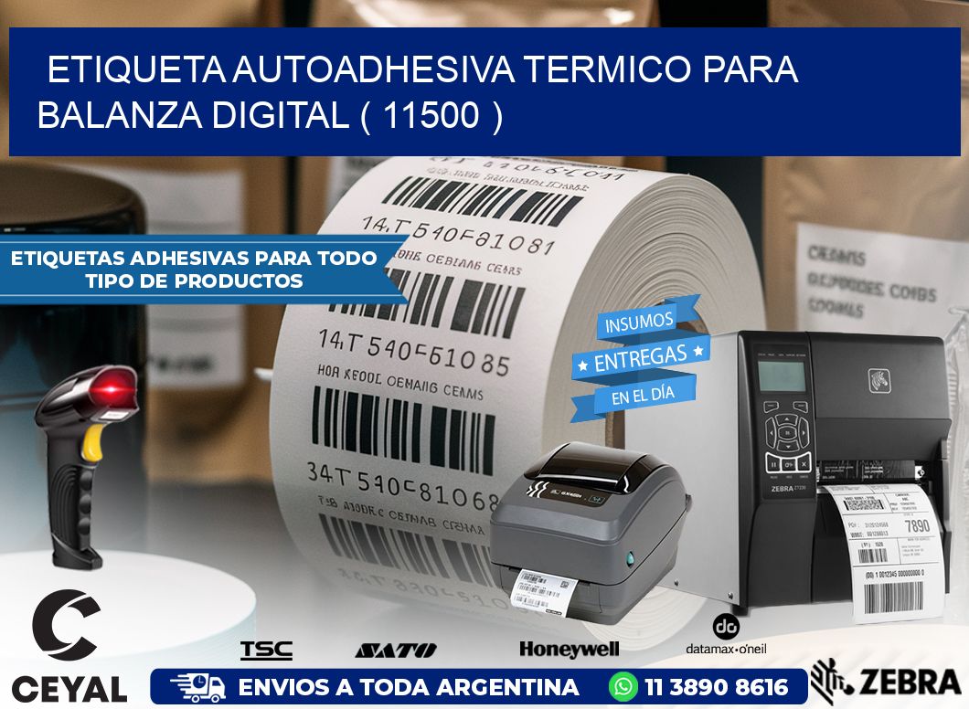 ETIQUETA AUTOADHESIVA TERMICO PARA BALANZA DIGITAL ( 11500 )