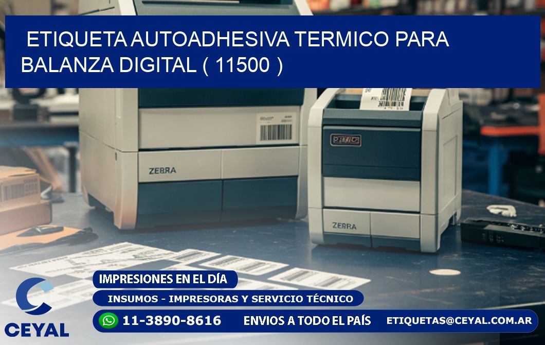 ETIQUETA AUTOADHESIVA TERMICO PARA BALANZA DIGITAL ( 11500 )