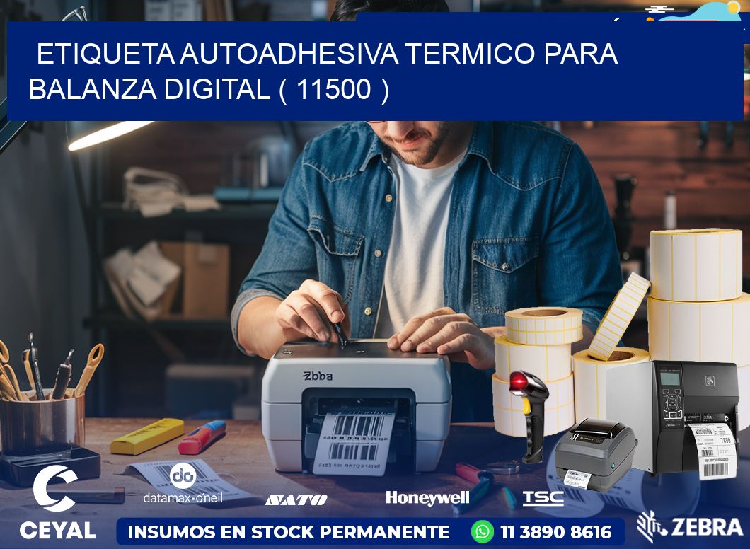 ETIQUETA AUTOADHESIVA TERMICO PARA BALANZA DIGITAL ( 11500 )