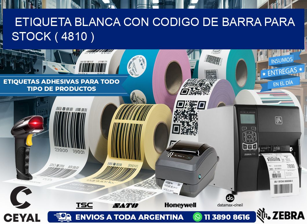 ETIQUETA BLANCA CON CODIGO DE BARRA PARA STOCK ( 4810 )