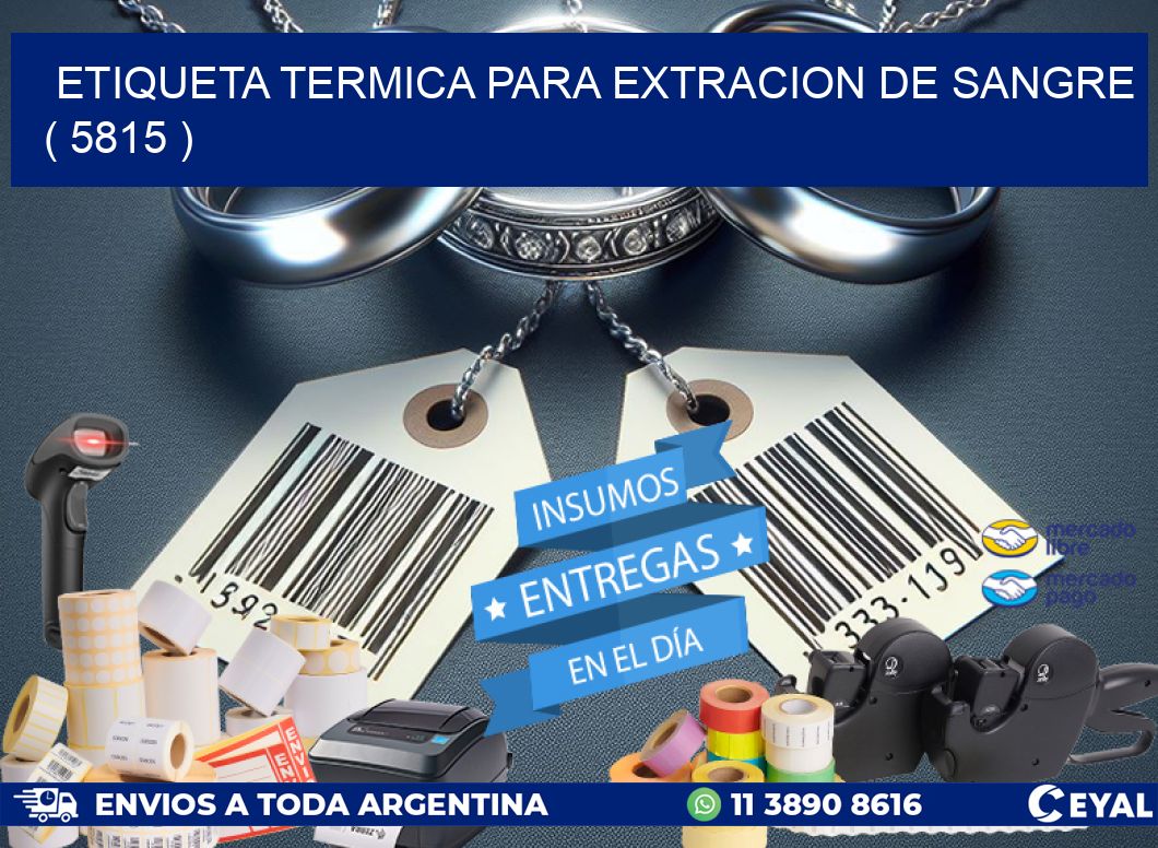 ETIQUETA TERMICA PARA EXTRACION DE SANGRE ( 5815 )