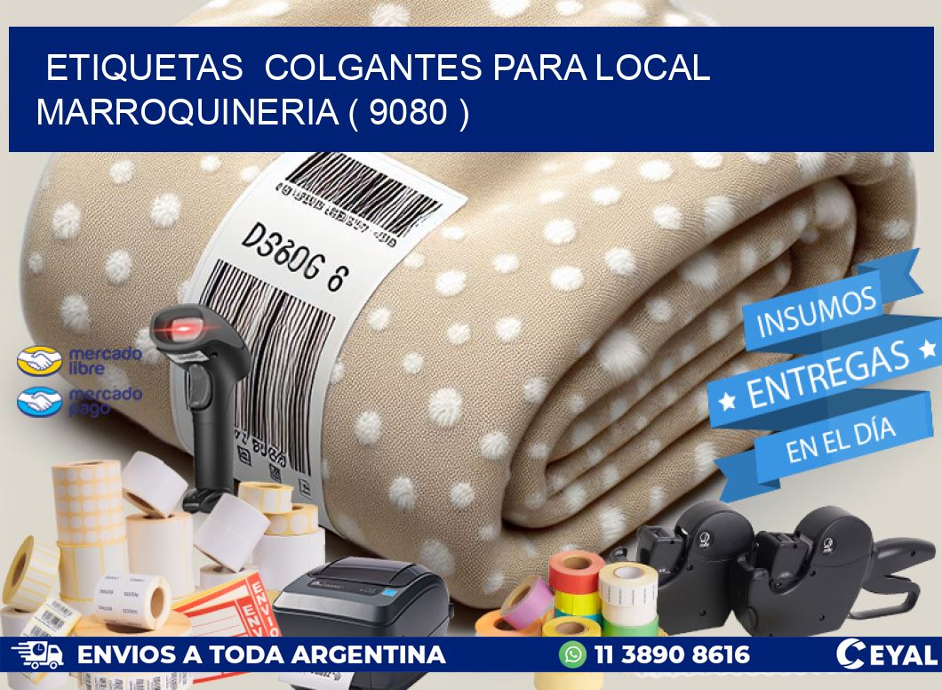 ETIQUETAS  COLGANTES PARA LOCAL MARROQUINERIA ( 9080 )