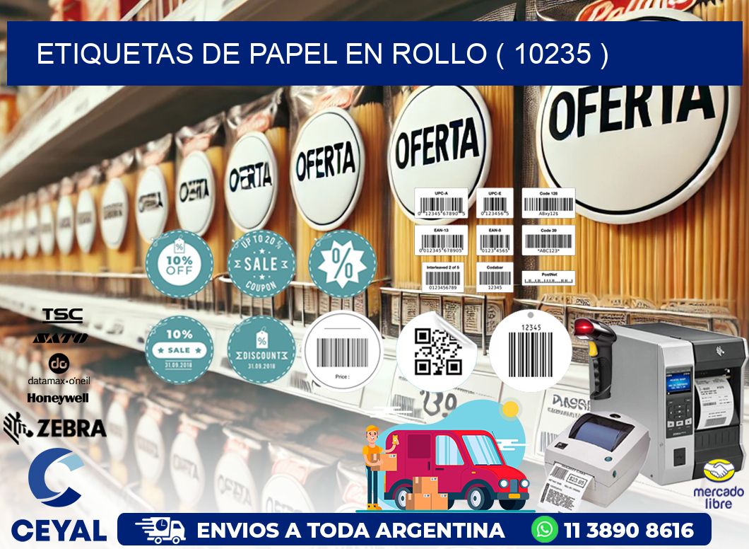 ETIQUETAS DE PAPEL EN ROLLO ( 10235 )