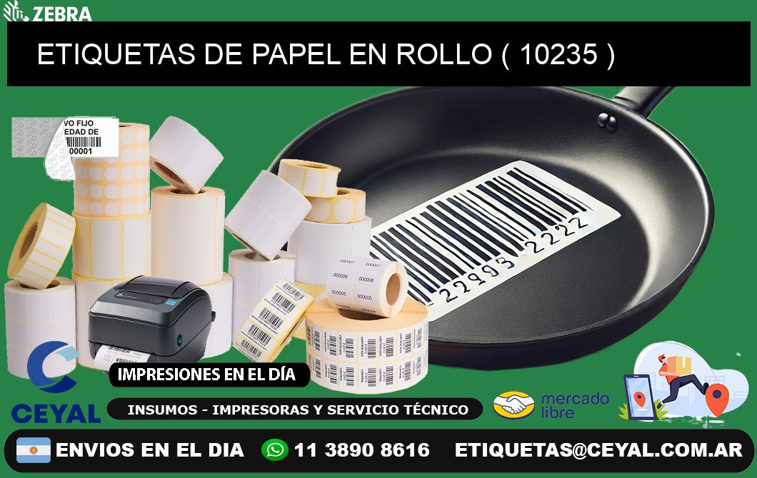 ETIQUETAS DE PAPEL EN ROLLO ( 10235 )