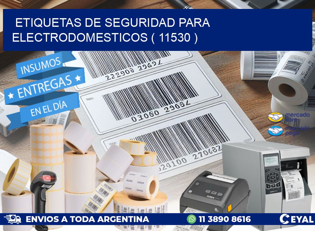 ETIQUETAS DE SEGURIDAD PARA ELECTRODOMESTICOS ( 11530 )