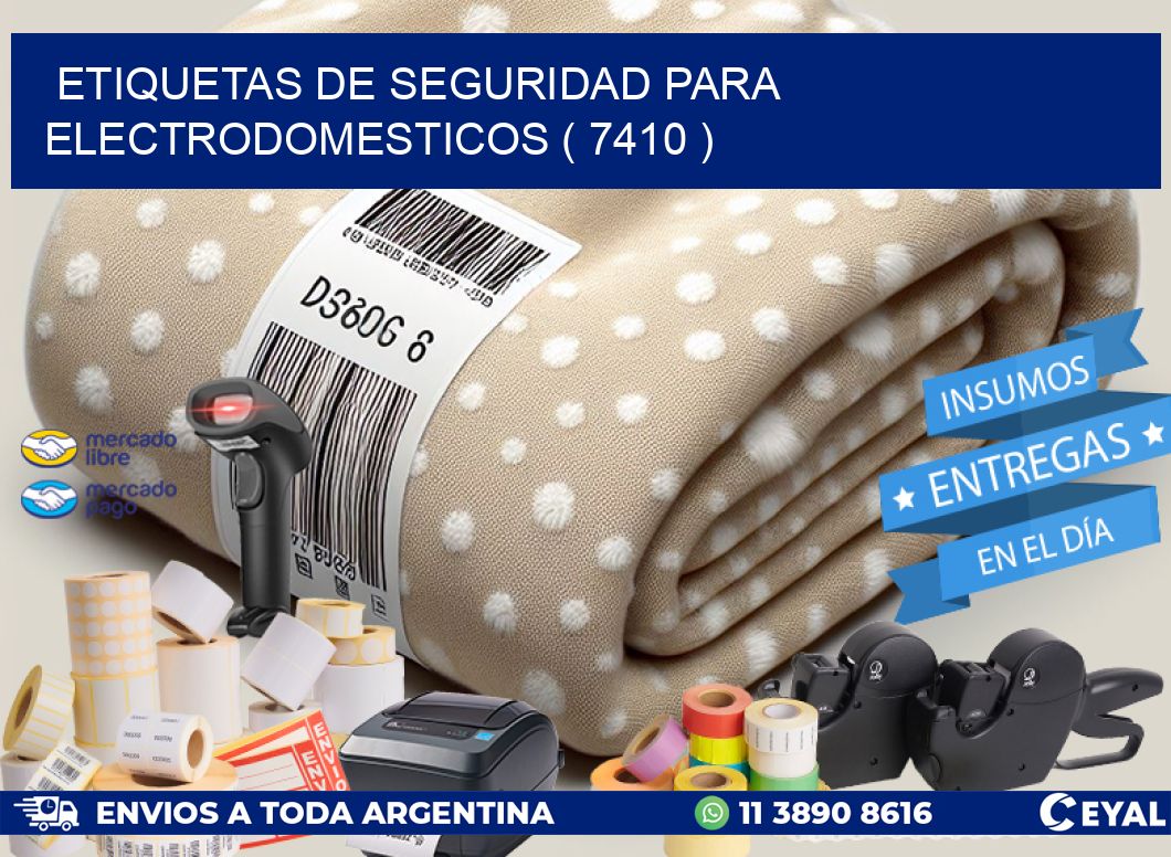 ETIQUETAS DE SEGURIDAD PARA ELECTRODOMESTICOS ( 7410 )