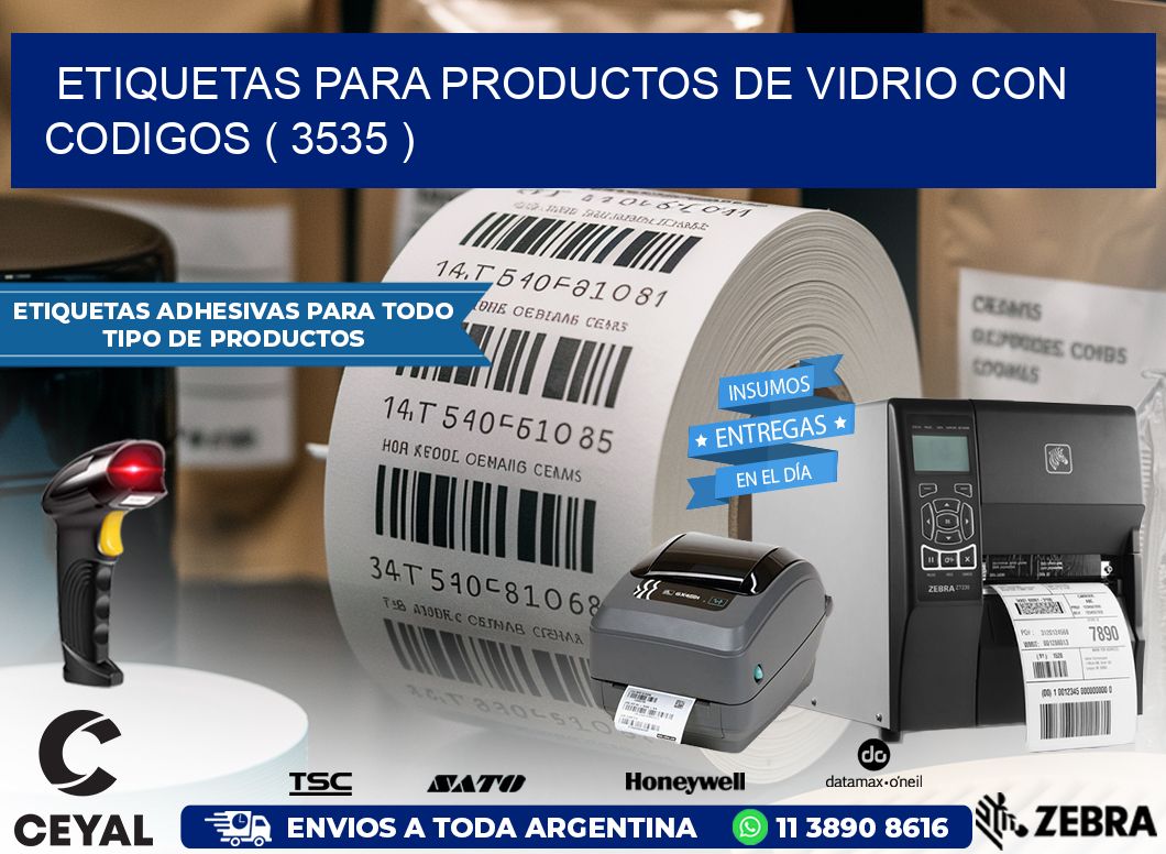 ETIQUETAS PARA PRODUCTOS DE VIDRIO CON CODIGOS ( 3535 )