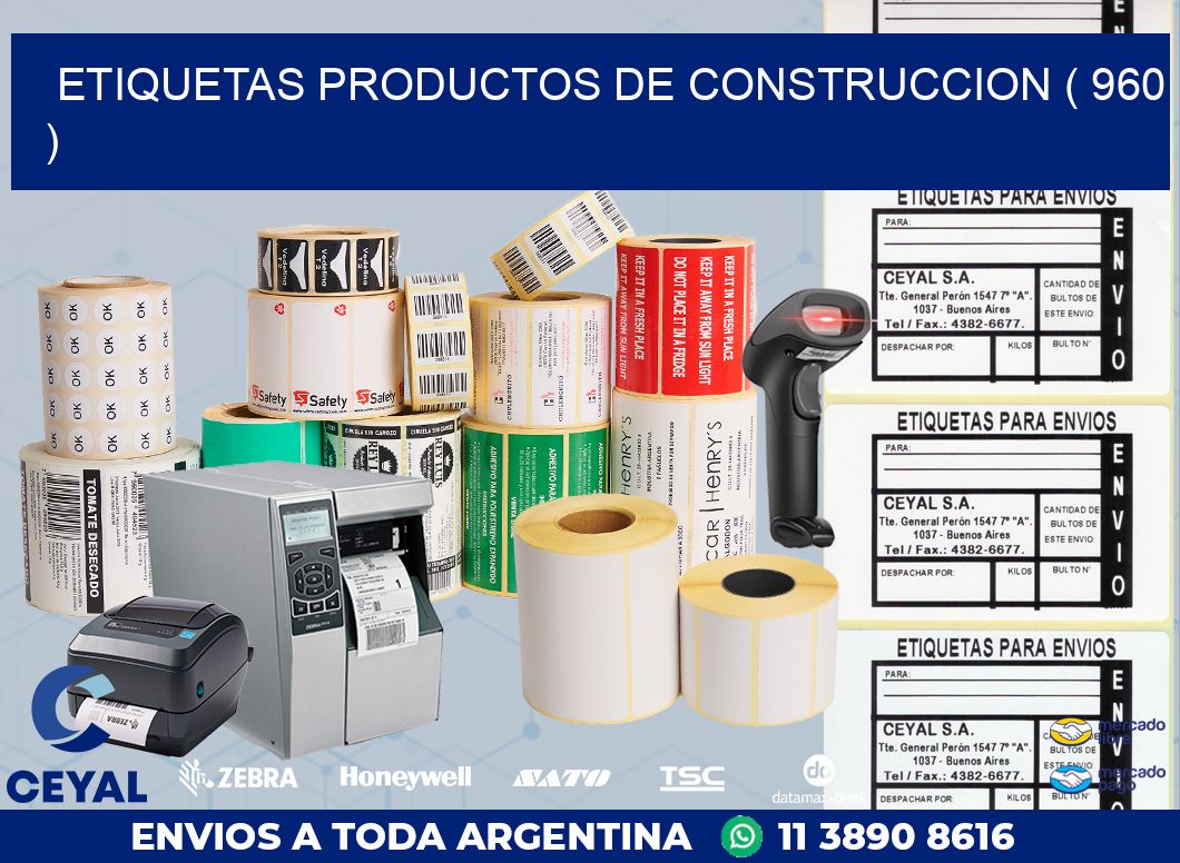 ETIQUETAS PRODUCTOS DE CONSTRUCCION ( 960 )