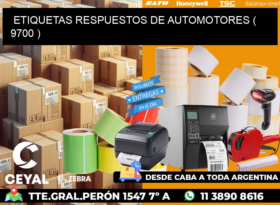 ETIQUETAS RESPUESTOS DE AUTOMOTORES ( 9700 )