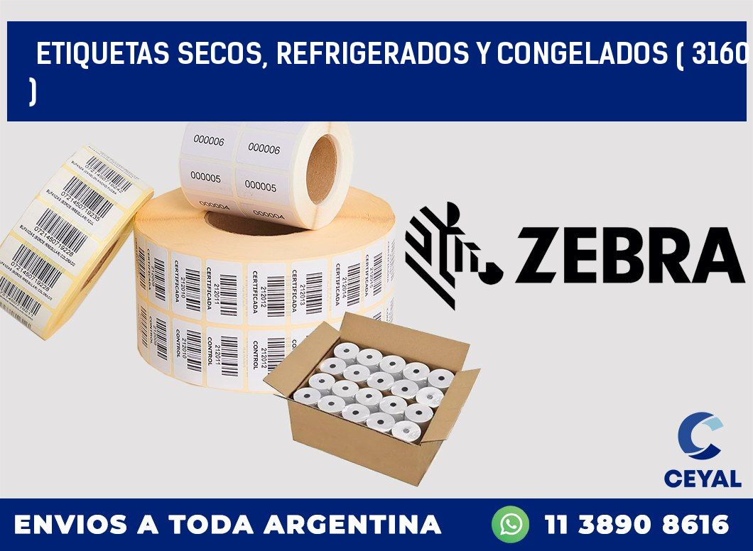 ETIQUETAS SECOS, REFRIGERADOS Y CONGELADOS ( 3160 )