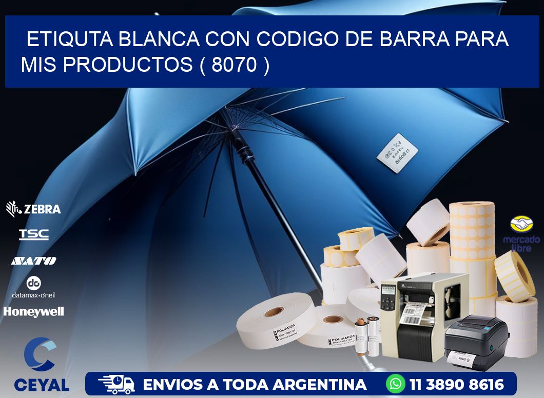 ETIQUTA BLANCA CON CODIGO DE BARRA PARA MIS PRODUCTOS ( 8070 )