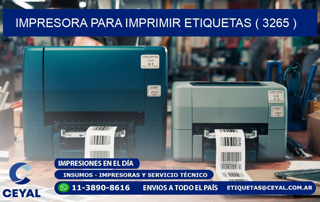 IMPRESORA PARA IMPRIMIR ETIQUETAS ( 3265 )