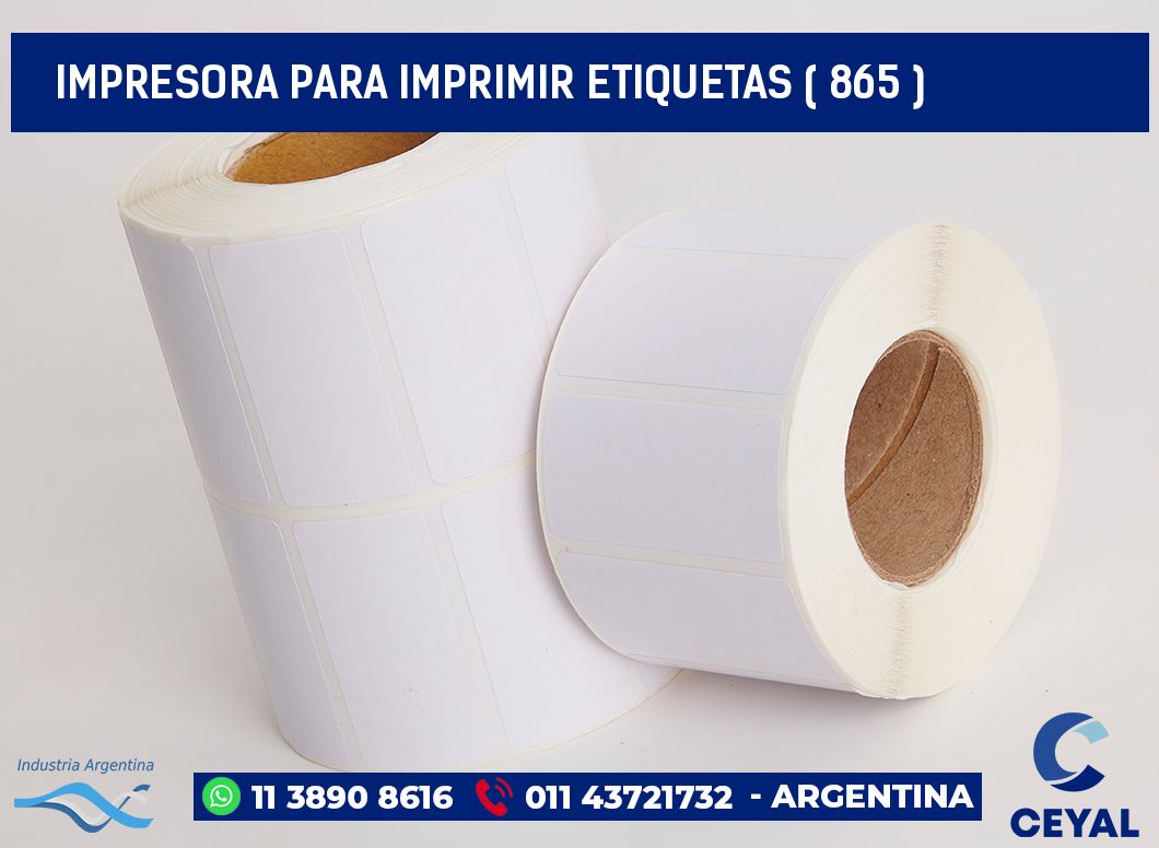 IMPRESORA PARA IMPRIMIR ETIQUETAS ( 865 )