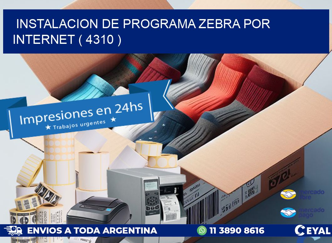 INSTALACION DE PROGRAMA ZEBRA POR INTERNET ( 4310 )