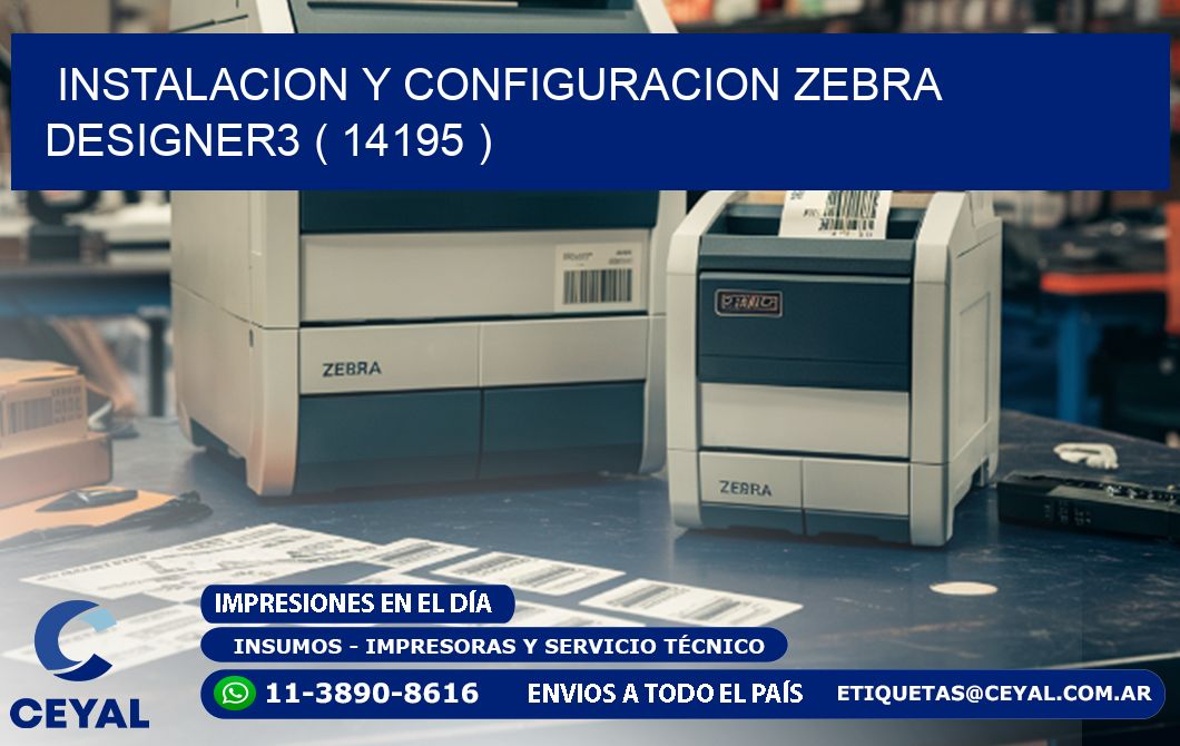 INSTALACION Y CONFIGURACION ZEBRA DESIGNER3 ( 14195 )