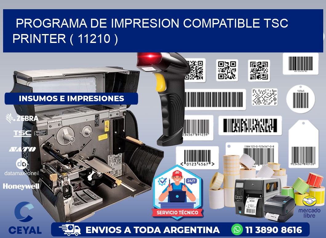 PROGRAMA DE IMPRESION COMPATIBLE TSC PRINTER ( 11210 )