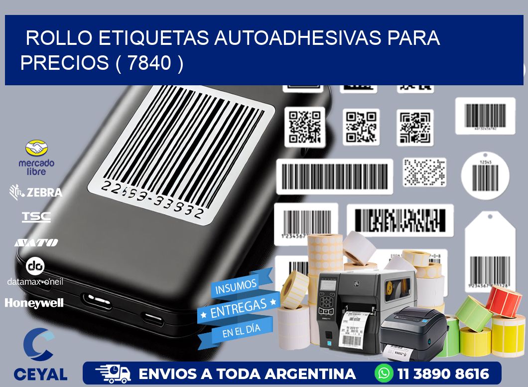 ROLLO ETIQUETAS AUTOADHESIVAS PARA PRECIOS ( 7840 )