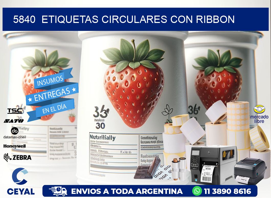 5840  ETIQUETAS CIRCULARES CON RIBBON