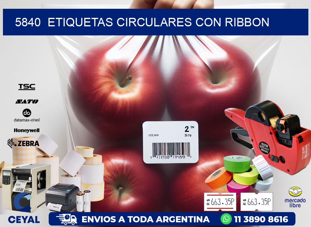 5840  ETIQUETAS CIRCULARES CON RIBBON