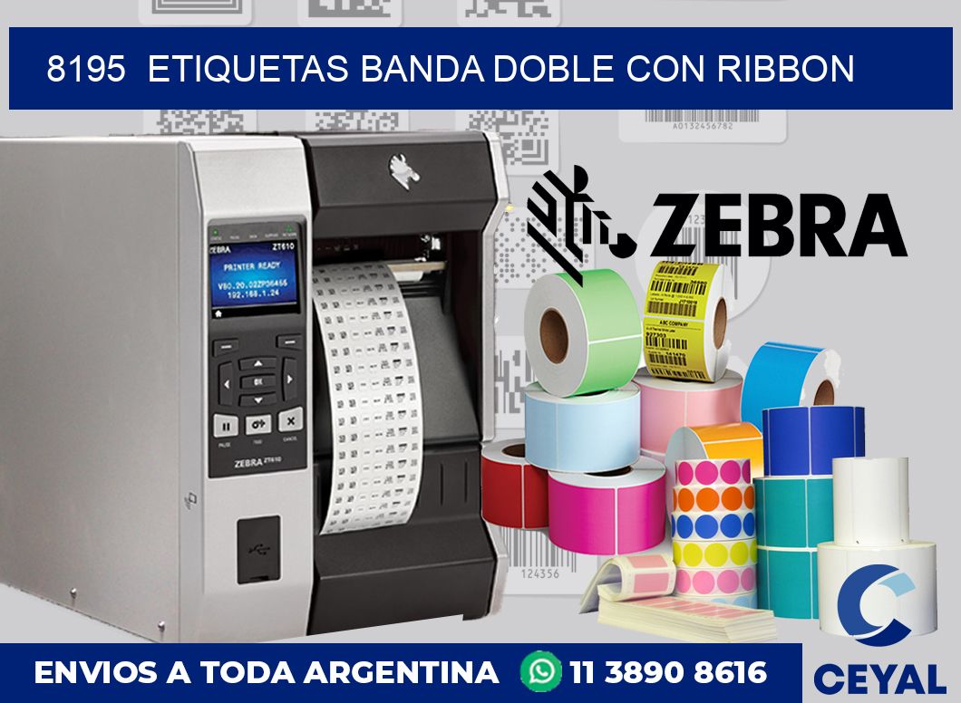 8195  ETIQUETAS BANDA DOBLE CON RIBBON