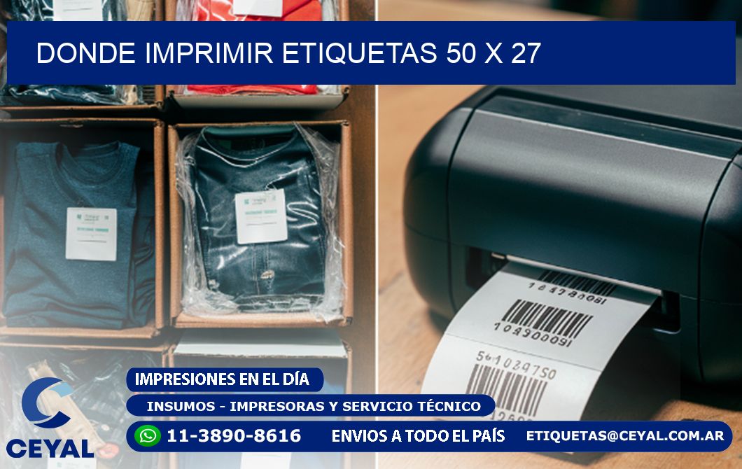 DONDE IMPRIMIR ETIQUETAS 50 x 27