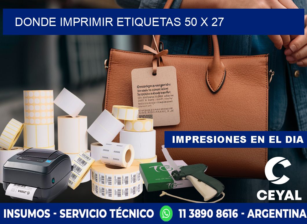 DONDE IMPRIMIR ETIQUETAS 50 x 27