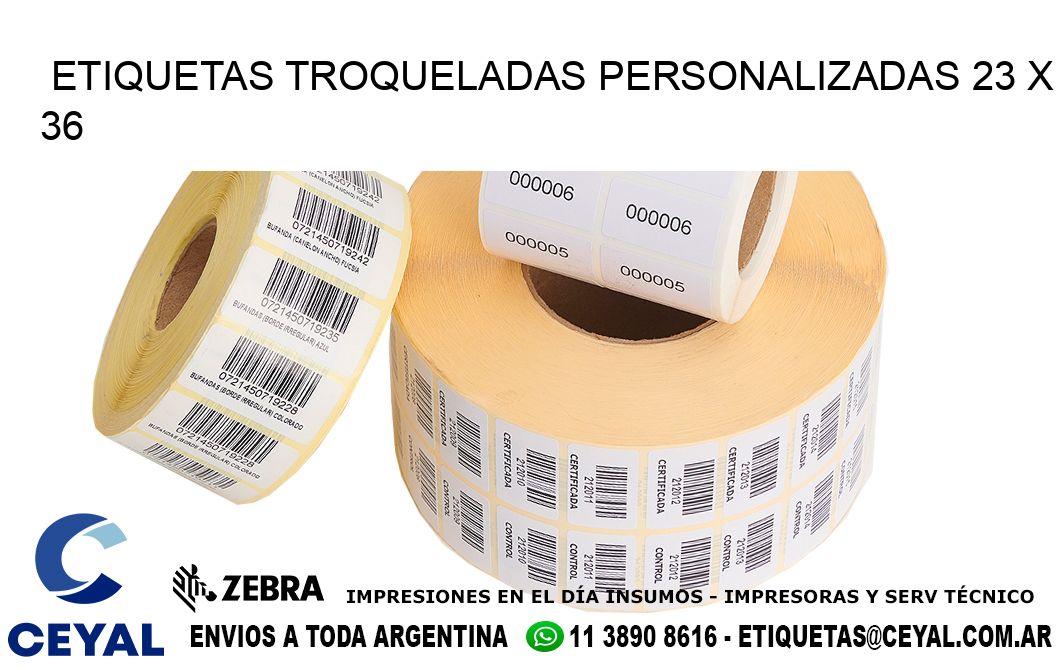 ETIQUETAS TROQUELADAS PERSONALIZADAS 23 x 36