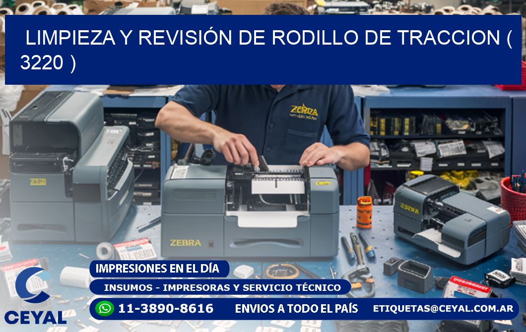 LIMPIEZA Y REVISIÓN DE RODILLO DE TRACCION ( 3220 )