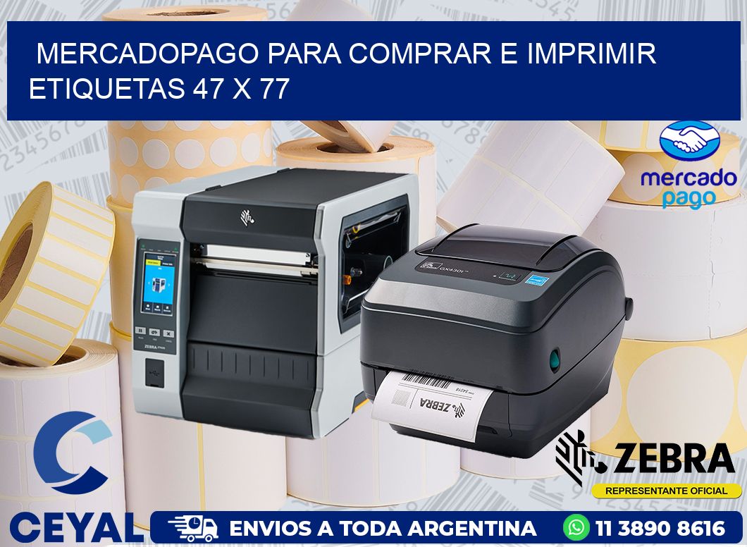 MERCADOPAGO PARA COMPRAR E IMPRIMIR ETIQUETAS 47 x 77