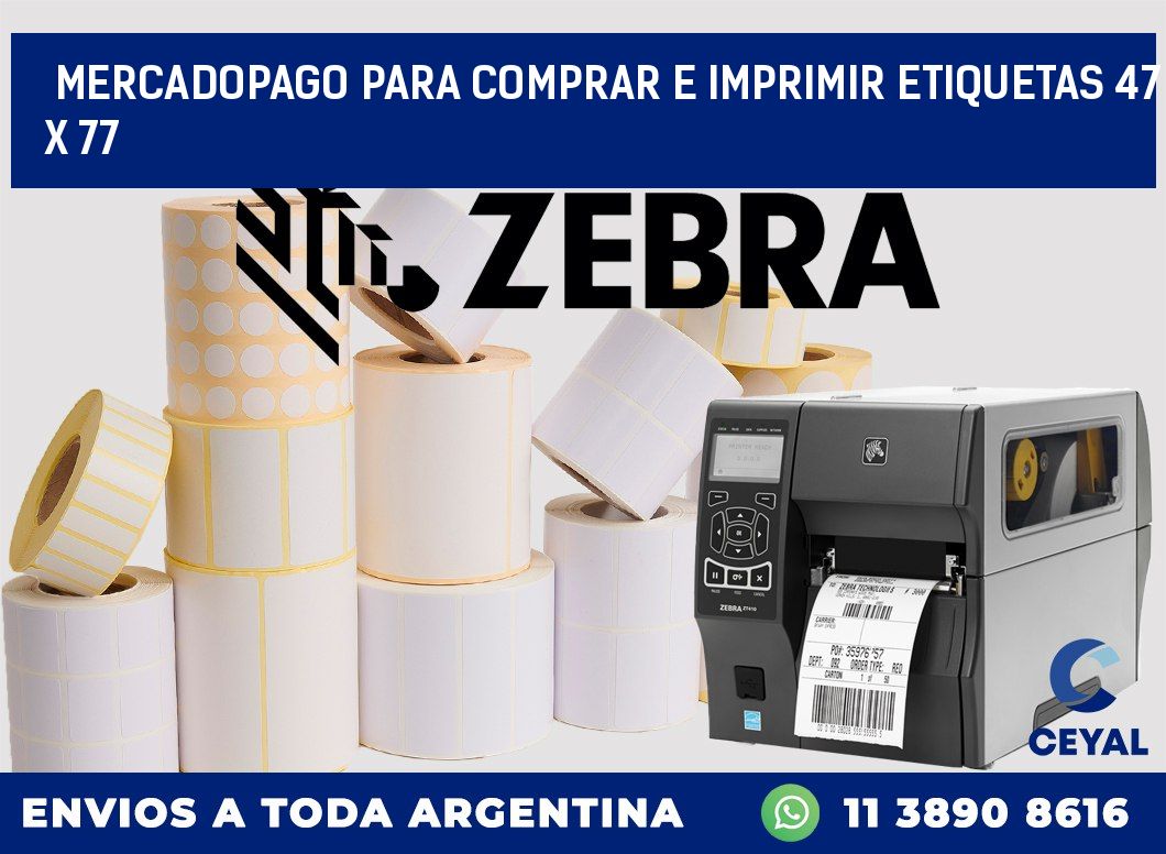 MERCADOPAGO PARA COMPRAR E IMPRIMIR ETIQUETAS 47 x 77