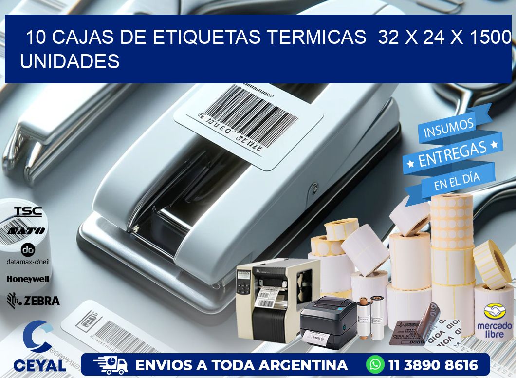 10 CAJAS DE ETIQUETAS TERMICAS  32 x 24 X 1500 UNIDADES