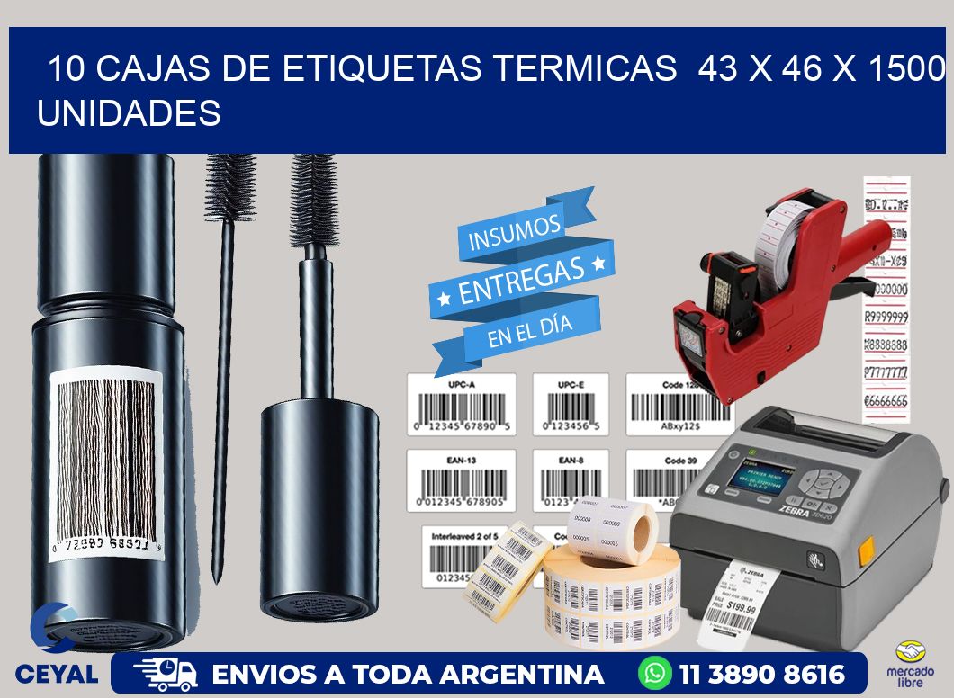 10 CAJAS DE ETIQUETAS TERMICAS  43 x 46 X 1500 UNIDADES