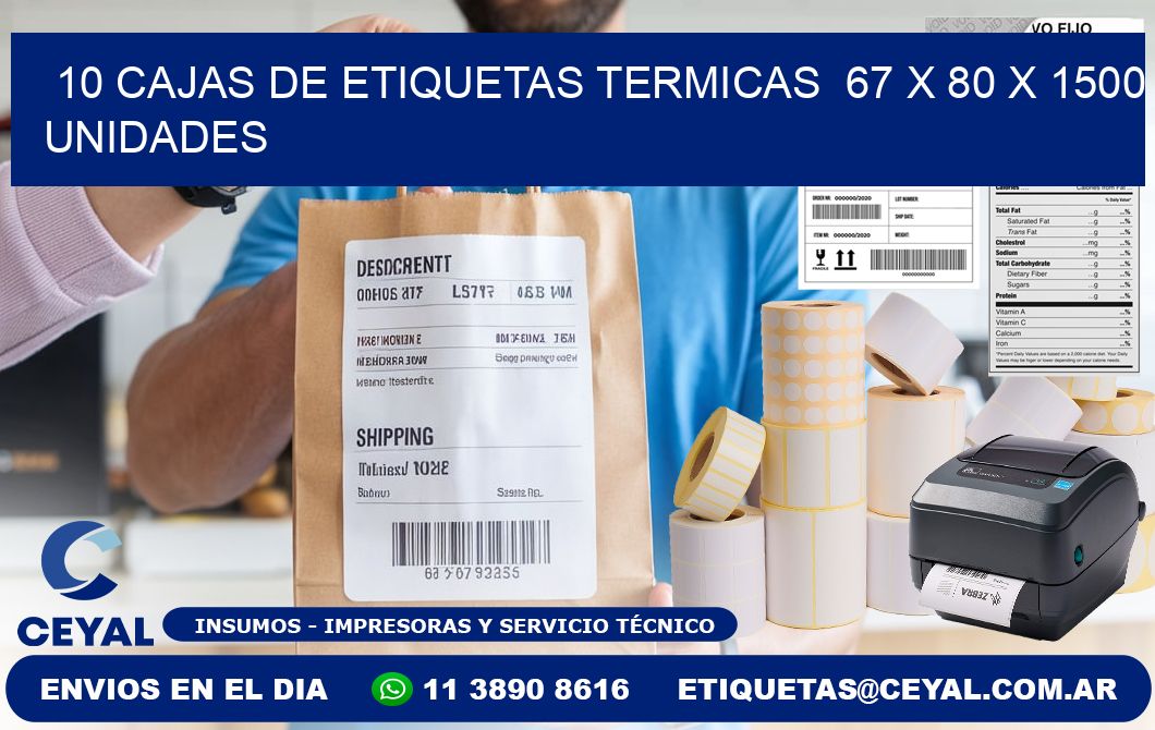 10 CAJAS DE ETIQUETAS TERMICAS  67 x 80 X 1500 UNIDADES