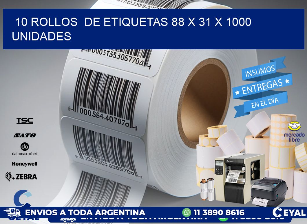 10 ROLLOS  DE ETIQUETAS 88 x 31 X 1000 UNIDADES