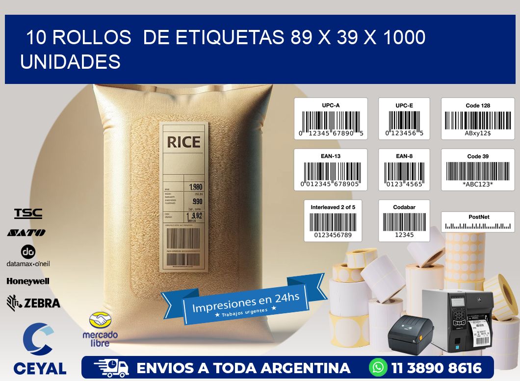 10 ROLLOS  DE ETIQUETAS 89 x 39 X 1000 UNIDADES