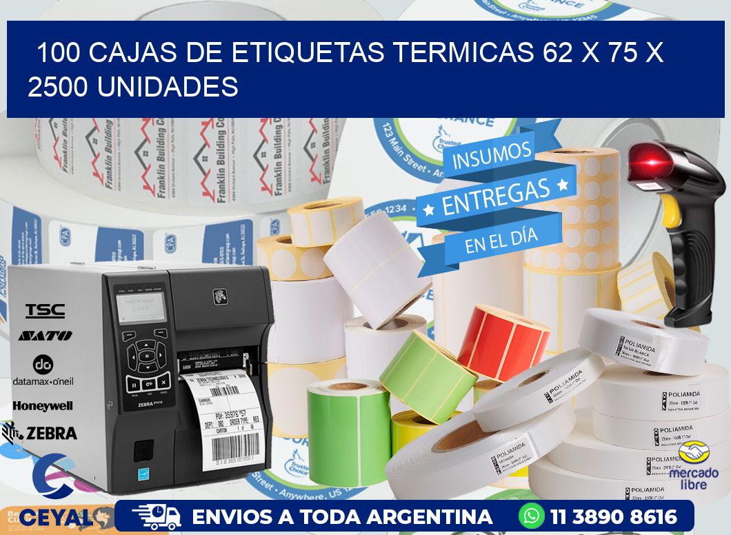 100 CAJAS DE ETIQUETAS TERMICAS 62 x 75 X 2500 UNIDADES