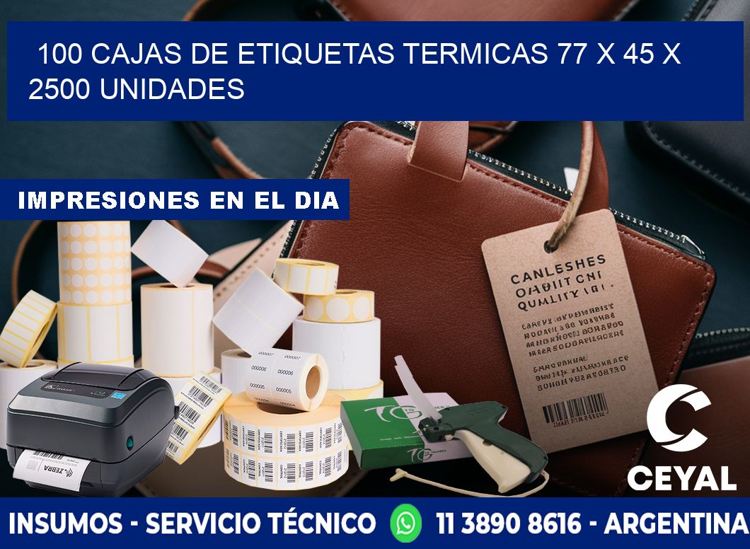 100 CAJAS DE ETIQUETAS TERMICAS 77 x 45 X 2500 UNIDADES