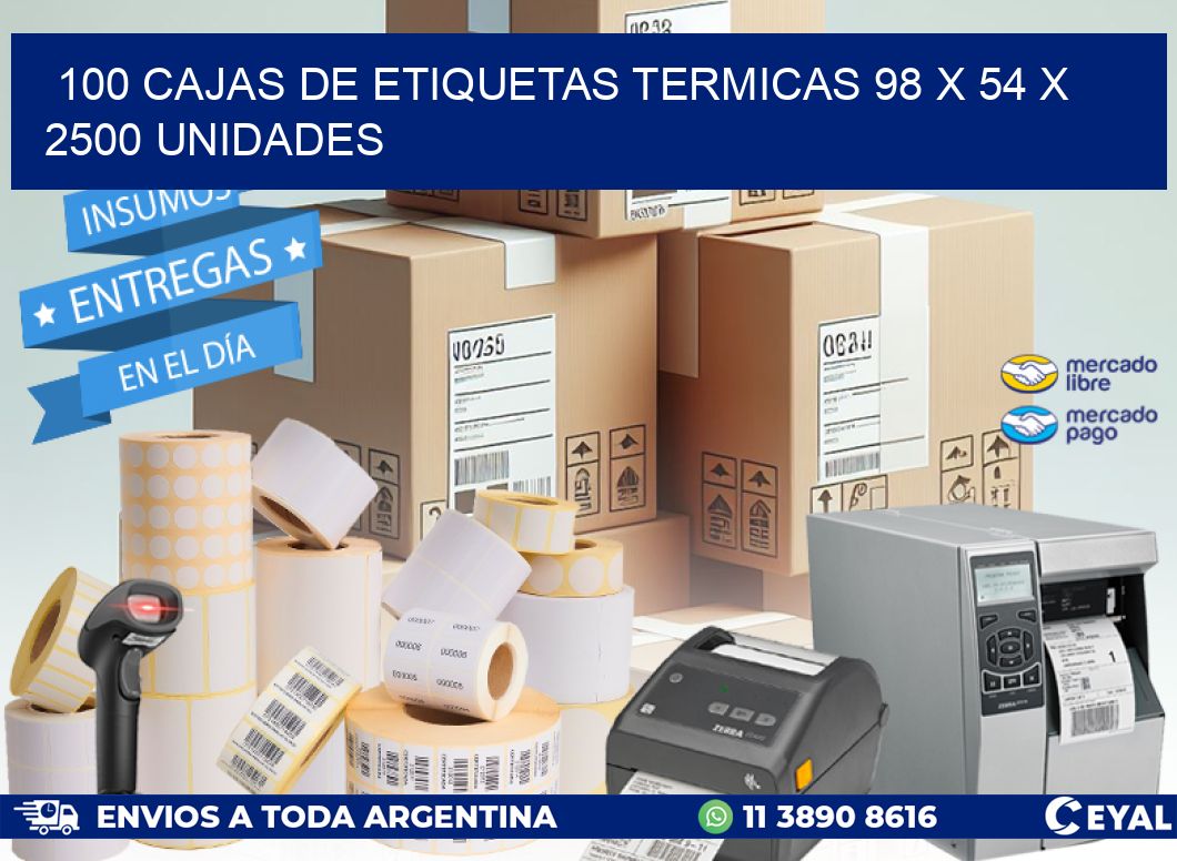 100 CAJAS DE ETIQUETAS TERMICAS 98 x 54 X 2500 UNIDADES