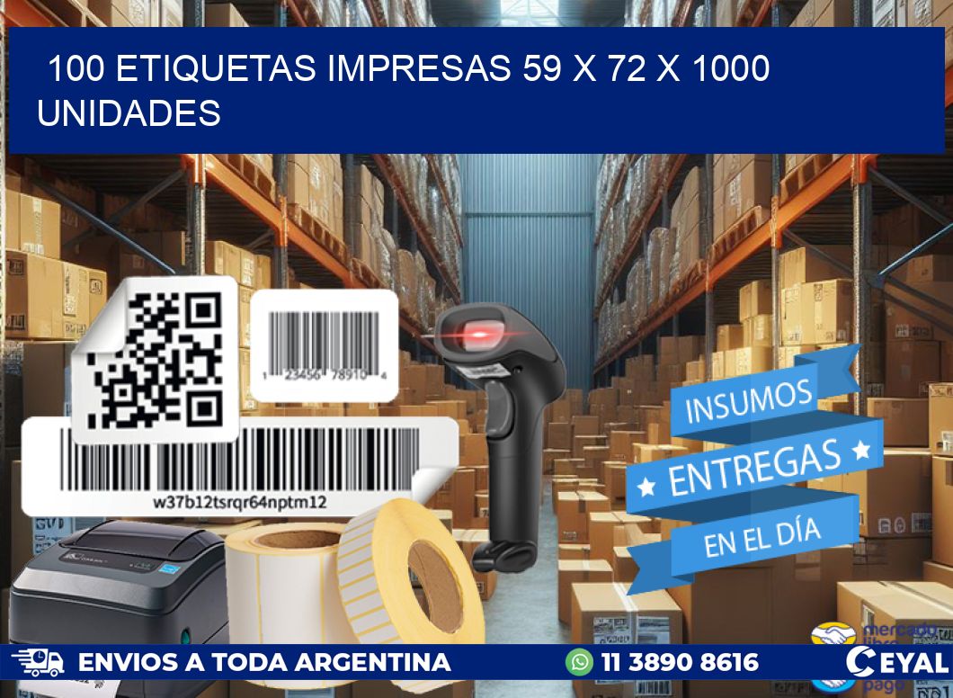 100 ETIQUETAS IMPRESAS 59 x 72 X 1000 UNIDADES