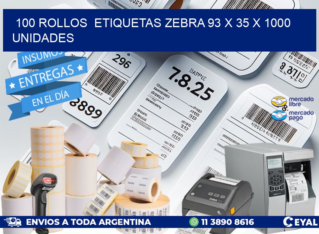 100 ROLLOS  ETIQUETAS ZEBRA 93 x 35 X 1000 UNIDADES