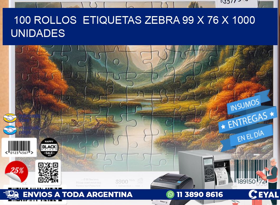 100 ROLLOS  ETIQUETAS ZEBRA 99 x 76 X 1000 UNIDADES