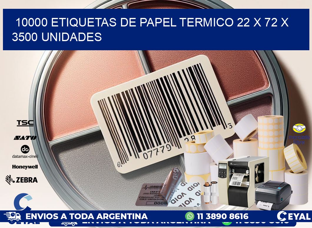 10000 ETIQUETAS DE PAPEL TERMICO 22 x 72 X 3500 UNIDADES